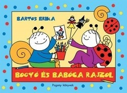 Bartos Erika - Bogyó és Babóca rajzol