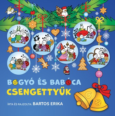 Bartos Erika - Bogyó és Babóca csengettyűk 