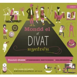 Mondd el a divat nyelvén - Laura Decarufel