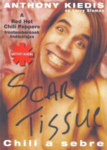 Anthony Kiedis - Scar Tissue - Chili a sebre