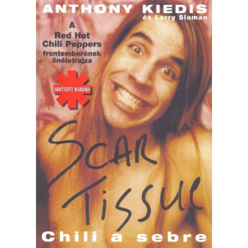 Anthony Kiedis - Scar Tissue - Chili a sebre Anthony Kiedis