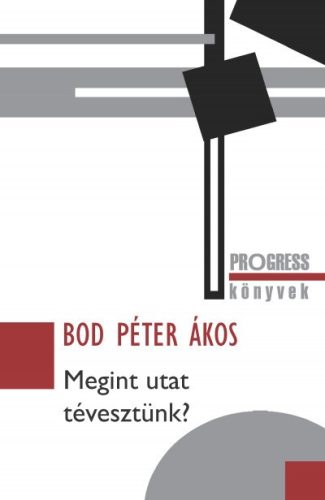 Bod Péter Ákos - Megint utat tévesztünk? 