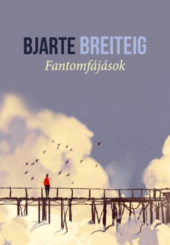 Bjarte Breiteig - Fantomfájások 