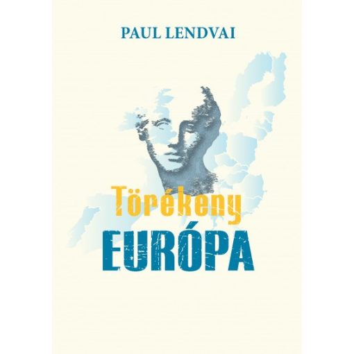 Paul Lendvai - Törékeny Európa 