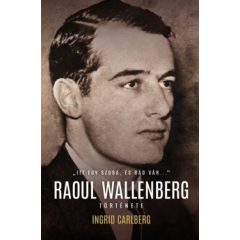 Carlberg Ingrid - Raoul Wallenberg története 