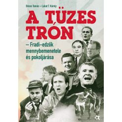   Dénes Tamás és Lakat T. Károly - A tüzes trón - Fradi-edzők mennybemenetele és pokoljárása