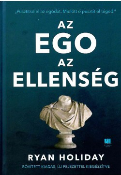 Ryan Holiday-Az ego az ellenség 