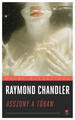 Raymond Chandler-Asszony a tóban 