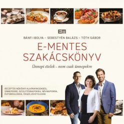   E-mentes szakácskönyv - Ünnepi ételek - nem csak ünnepekre 