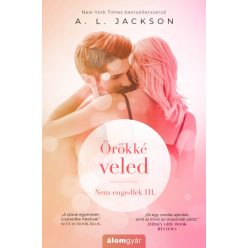 A. L. Jackson - Örökké veled - Nem engedlek III. 
