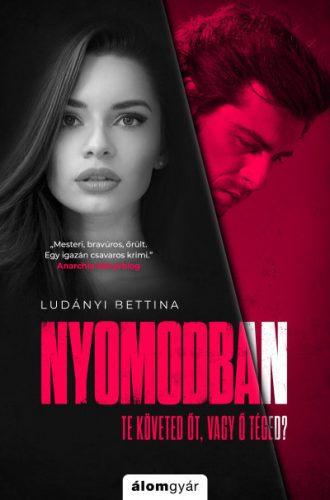 Ludányi Bettina - Nyomodban 