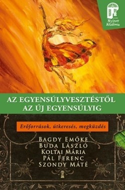 Az egyensúlyvesztéstől az új egyensúlyig 