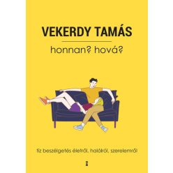 Vekerdy Tamás - Honnan? Hová? 