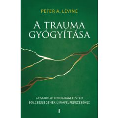 Peter A. Levine - A trauma gyógyítása