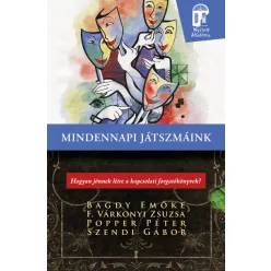   Bagdy Emőke, F. Várkonyi Zsuzsa, Popper Péter és Szendi Gábor - Mindennapi játszmáink