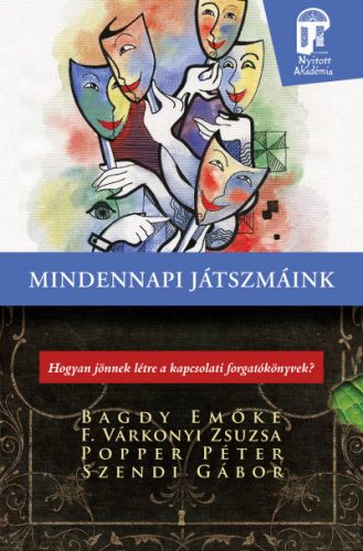 Bagdy Emőke, F. Várkonyi Zsuzsa, Popper Péter és Szendi Gábor - Mindennapi játszmáink