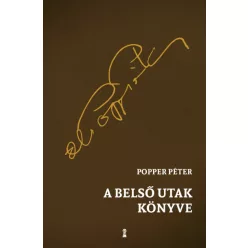 Popper Péter - A belső utak könyve