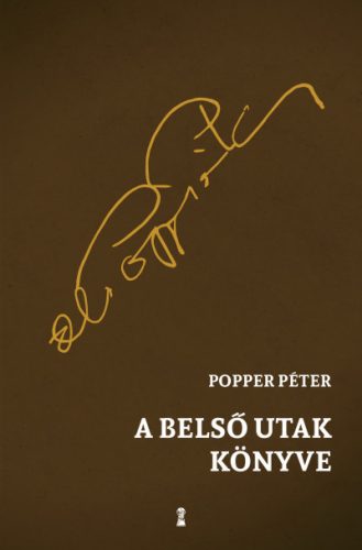 Popper Péter - A belső utak könyve