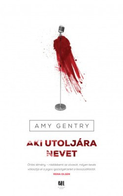 Amy Gentry - Aki utoljára nevet 