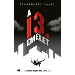 Szerencsés Dániel - A 13. emelet 