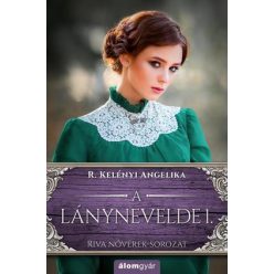 R. Kelényi Angelika-A lánynevelde 1. 