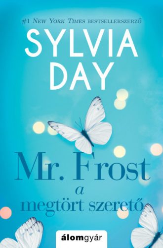 Sylvia Day - Mr. Frost - A megtört szerető 