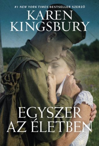 Karen Kingsbury - Egyszer az életben