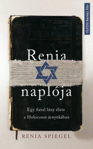 Renia Spiegel - Renia naplója - Egy fiatal lány élete a holokauszt árnyékában