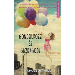 Napoleon Hill - Gondolkozz és gazdagodj