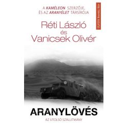   Réti László és Vanicsek Olivér - Aranylövés - Az utolsó szállítmány 