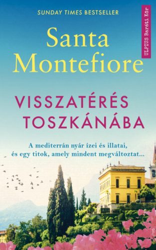 Santa Montefiore - Visszatérés Toszkánába 