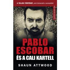 Shaun Attwood - Pablo Escobar és a cali kartell