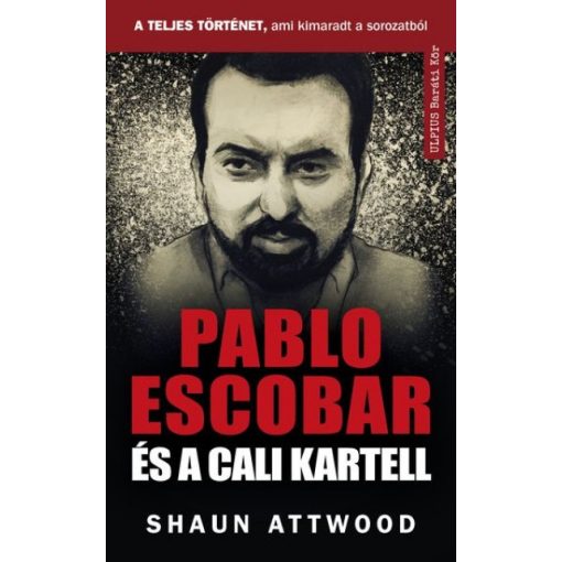 Shaun Attwood - Pablo Escobar és a cali kartell