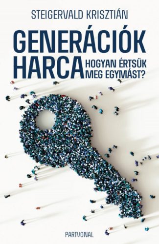 Steigervald Krisztián - Generációk harca