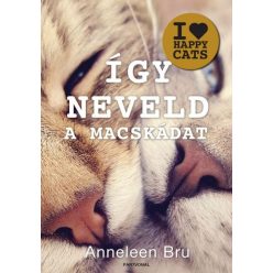 Anneleen Bru -  Így neveld a macskádat!  