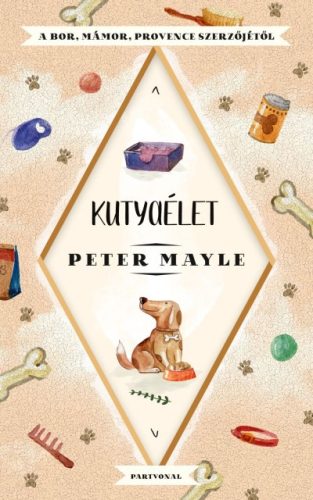 Peter Mayle - Kutyaélet 