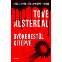 Tove Alsterdal - Gyökerestül kitépve