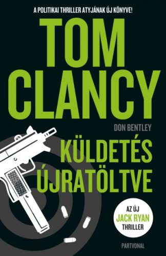 Don Bentley - Tom Clancy - Küldetés újratöltve