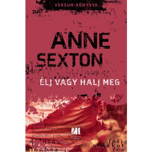 Anne Sexton - Élj vagy halj meg