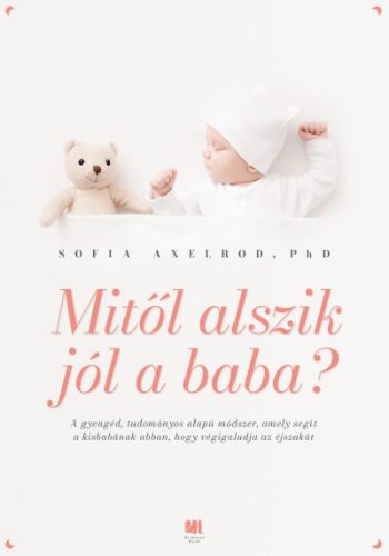 Sofia Axelrod -  Mitől alszik jól a baba? 