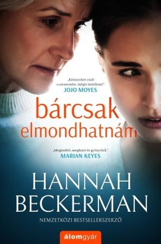 Hannah Beckerman - Bárcsak elmondhatnám 