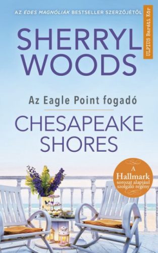 Sherryl Woods - Chesapeake Shores - Az Eagle Point fogadó