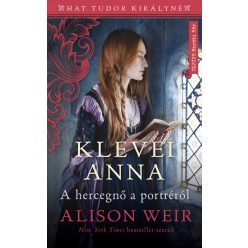 Alison Weir - Klevei Anna - A hercegnő a portréról