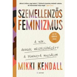 Mikki Kendall - Szemellenzős feminizmus