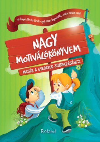 Halász-Szabó Klaudia - Nagy motiválókönyvem