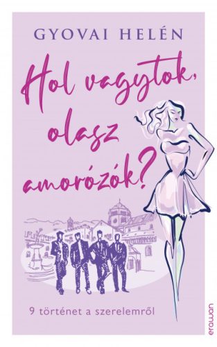 Gyovai Helén - Hol vagytok, olasz amorózók?