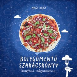   Bolygómentő szakácskönyv konyhai mágusoknak  - Nagy Réka (kötött áras)