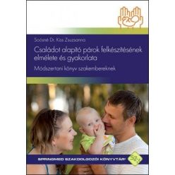   Soósné Dr. Kiss Zsuzsanna - Családot alapító párok felkészítésének elmélete és gyakorlata