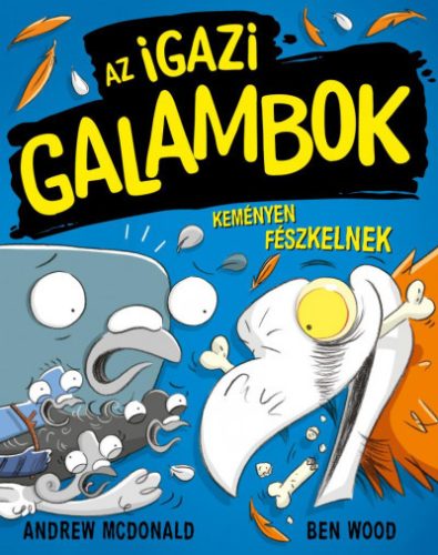 Az Igazi Galambok keményen fészkelnek- Andrew McDonald - Ben Wood