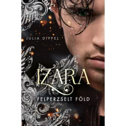 Julia Dippel - Izara - Felperzselt föld